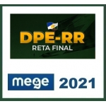 DPE RR - Defensor Público - Reta Final - Pós Edital (MEGE 2021.2) Defensoria Pública de Roraima
